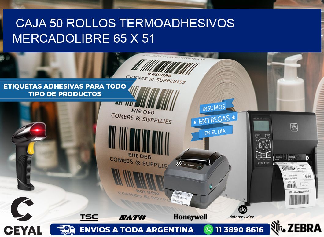 CAJA 50 ROLLOS TERMOADHESIVOS MERCADOLIBRE 65 x 51