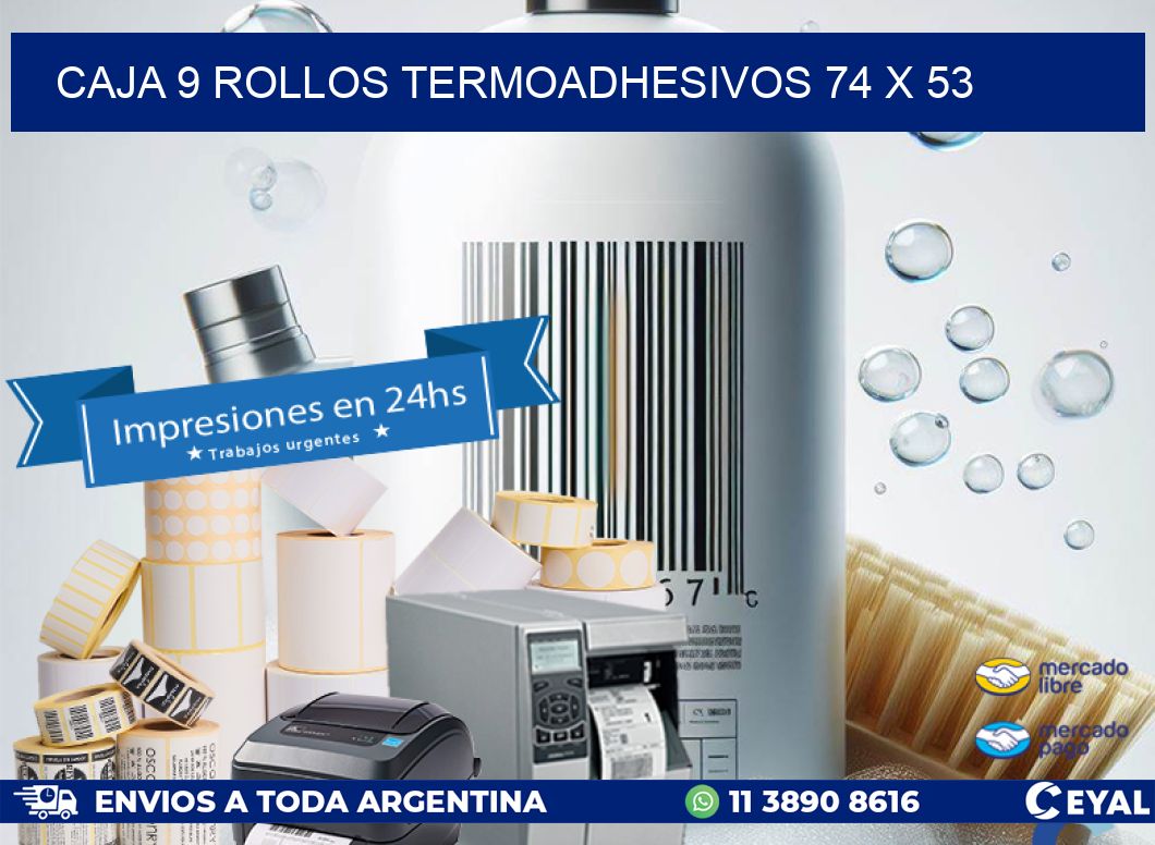 CAJA 9 ROLLOS TERMOADHESIVOS 74 x 53
