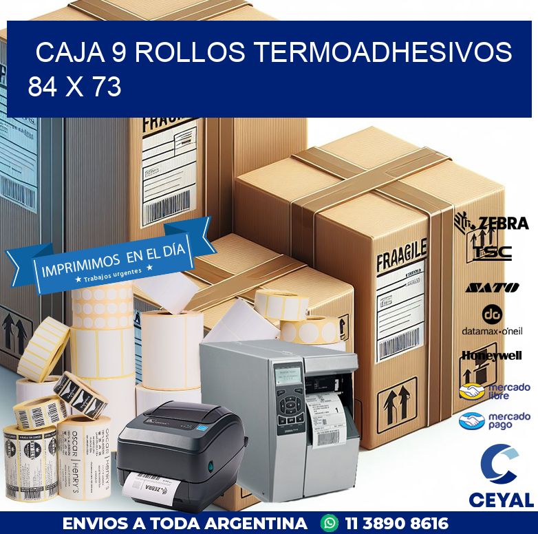 CAJA 9 ROLLOS TERMOADHESIVOS 84 x 73