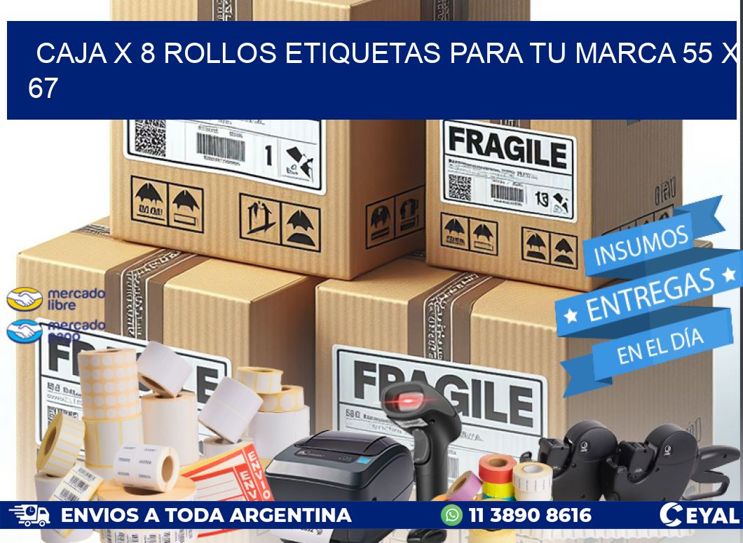 Caja X 8 Rollos Etiquetas para tu marca 55 x 67