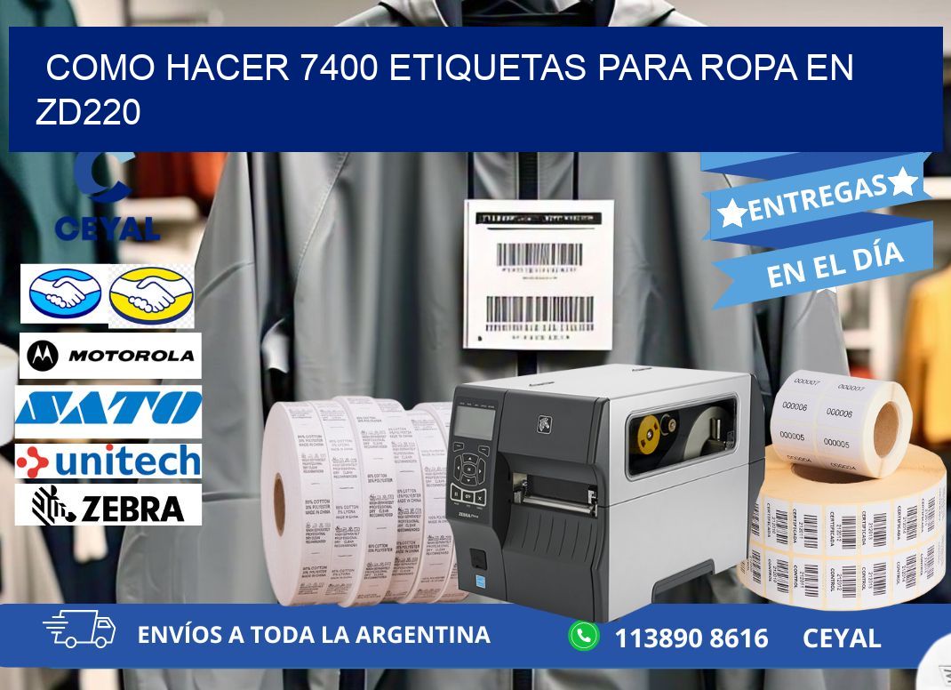 Como hacer 7400 etiquetas para ropa en zd220