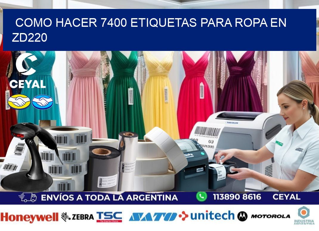 Como hacer 7400 etiquetas para ropa en zd220