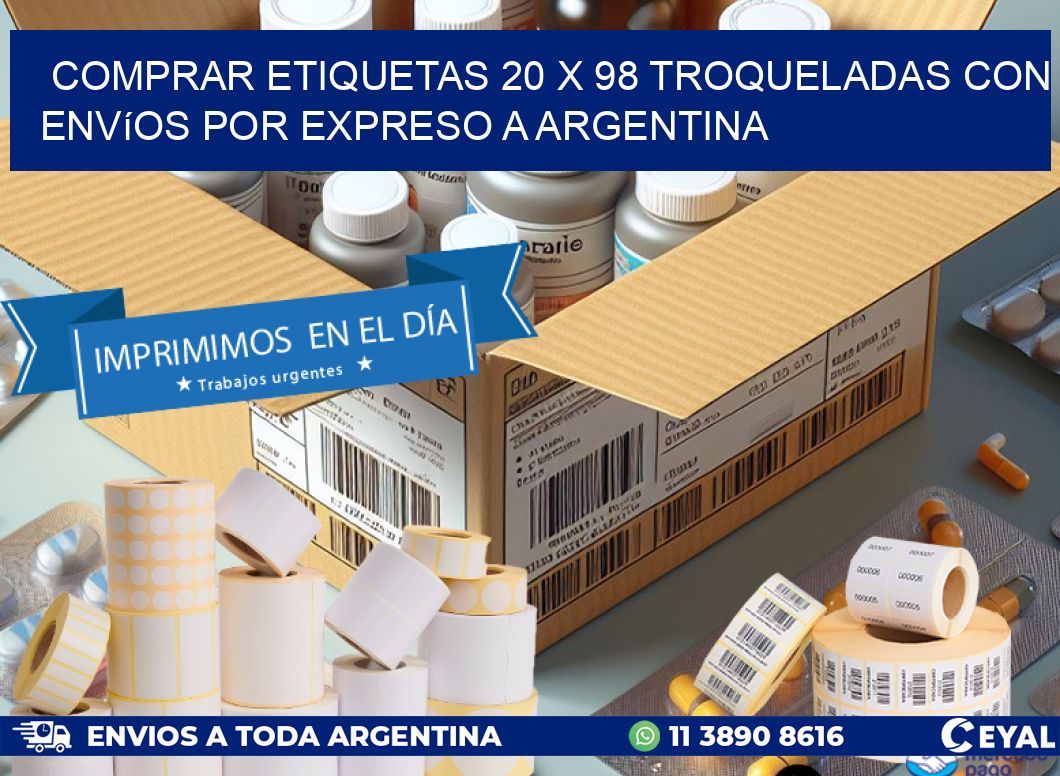 Comprar etiquetas 20 x 98 troqueladas con envíos por expreso a Argentina