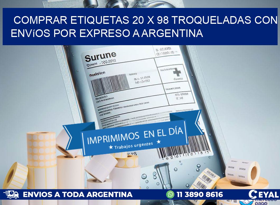 Comprar etiquetas 20 x 98 troqueladas con envíos por expreso a Argentina