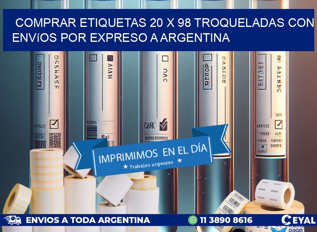 Comprar etiquetas 20 x 98 troqueladas con envíos por expreso a Argentina