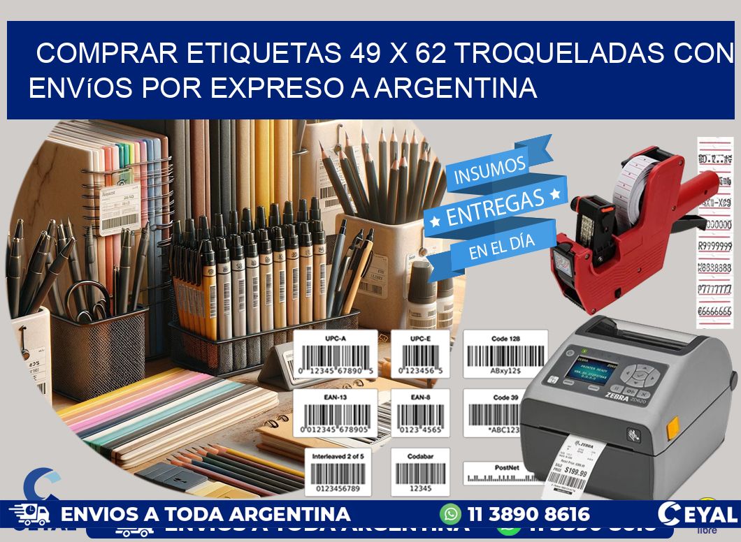 Comprar etiquetas 49 x 62 troqueladas con envíos por expreso a Argentina
