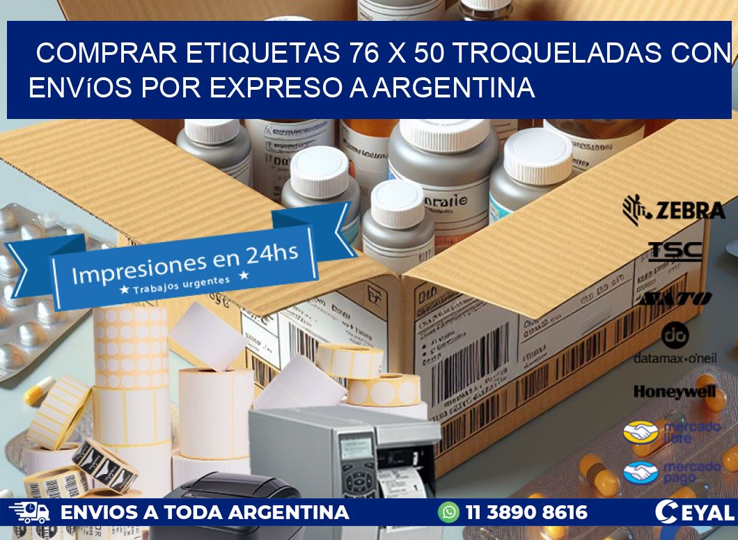 Comprar etiquetas 76 x 50 troqueladas con envíos por expreso a Argentina