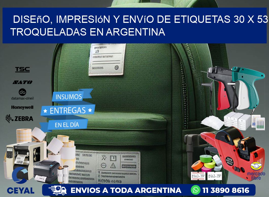 Diseño, impresión y envío de etiquetas 30 x 53 troqueladas en Argentina