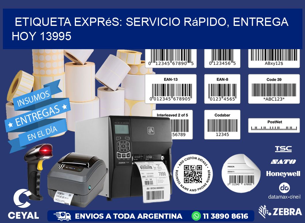Etiqueta Exprés: Servicio Rápido, Entrega Hoy 13995