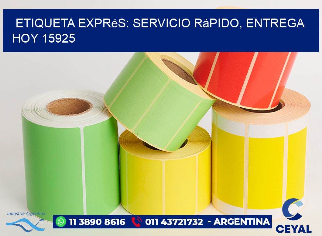 Etiqueta Exprés: Servicio Rápido, Entrega Hoy 15925