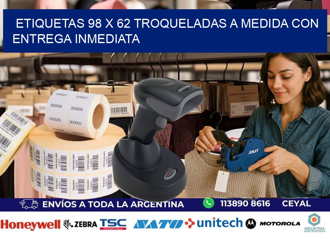 Etiquetas 98 x 62 troqueladas a medida con entrega inmediata
