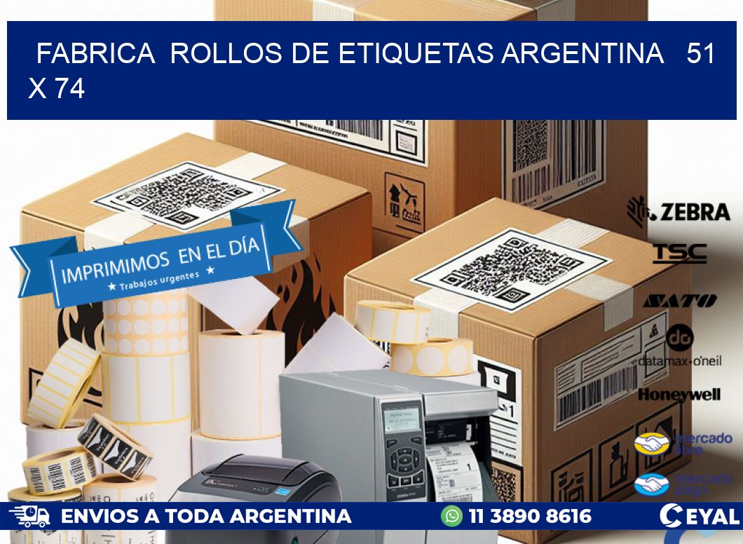 Fabrica  ROLLOS DE ETIQUETAS ARGENTINA   51 x 74