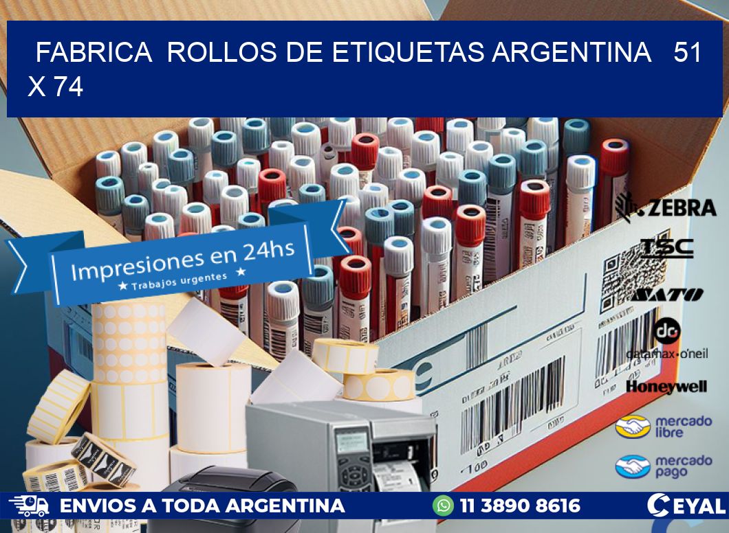 Fabrica  ROLLOS DE ETIQUETAS ARGENTINA   51 x 74
