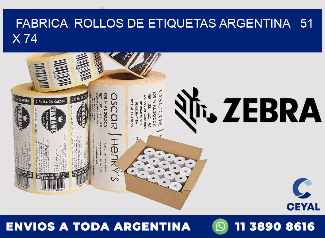 Fabrica  ROLLOS DE ETIQUETAS ARGENTINA   51 x 74