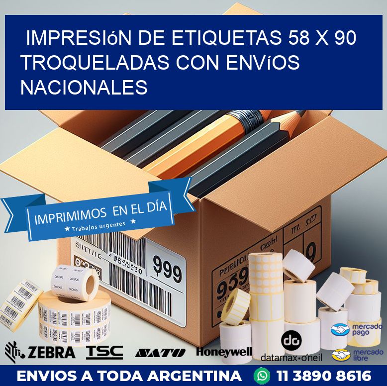 Impresión de etiquetas 58 x 90 troqueladas con envíos nacionales
