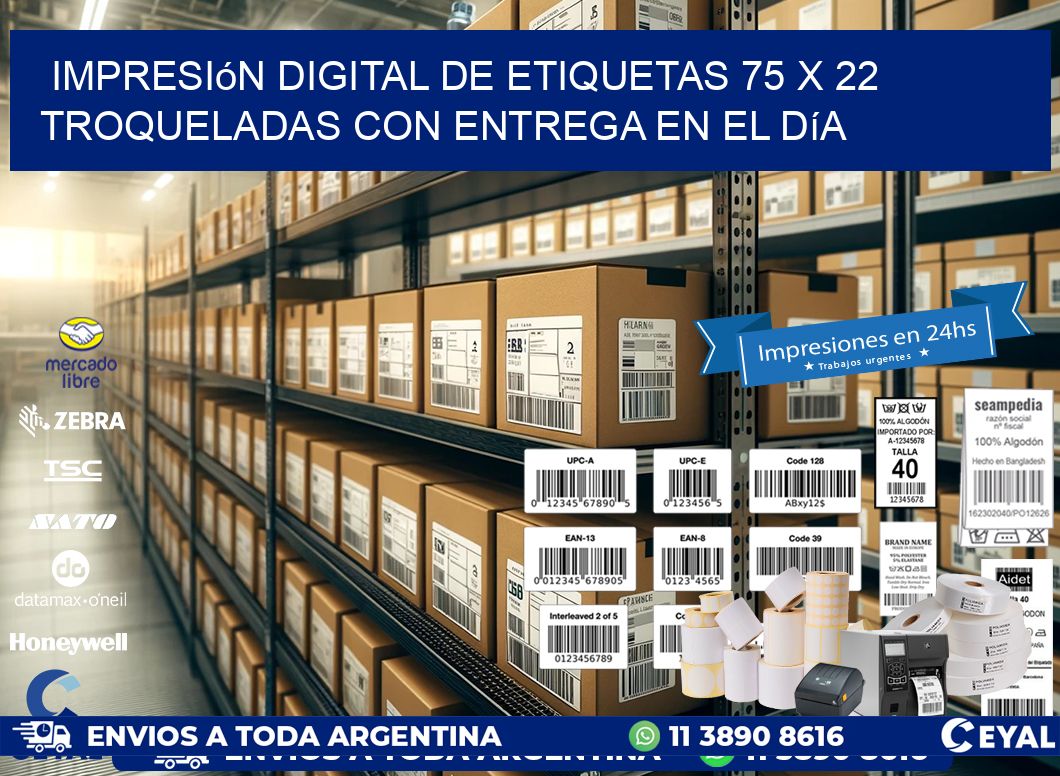 Impresión digital de etiquetas 75 x 22 troqueladas con entrega en el día