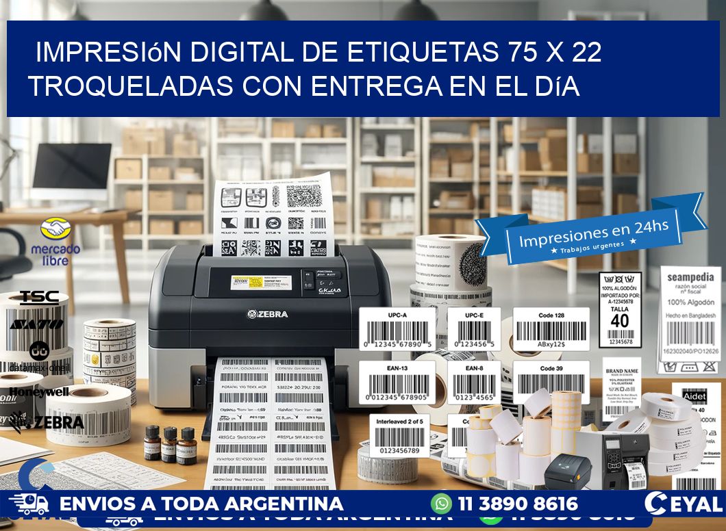 Impresión digital de etiquetas 75 x 22 troqueladas con entrega en el día