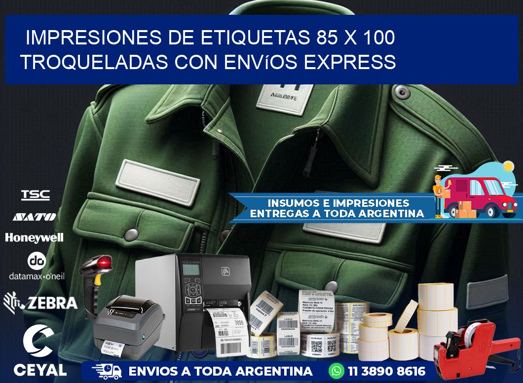 Impresiones de etiquetas 85 x 100 troqueladas con envíos express