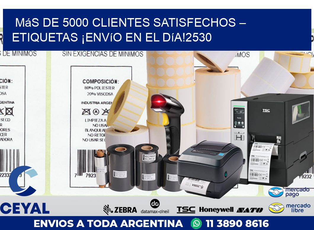 Más de 5000 Clientes Satisfechos – etiquetas ¡Envío en el Día!2530