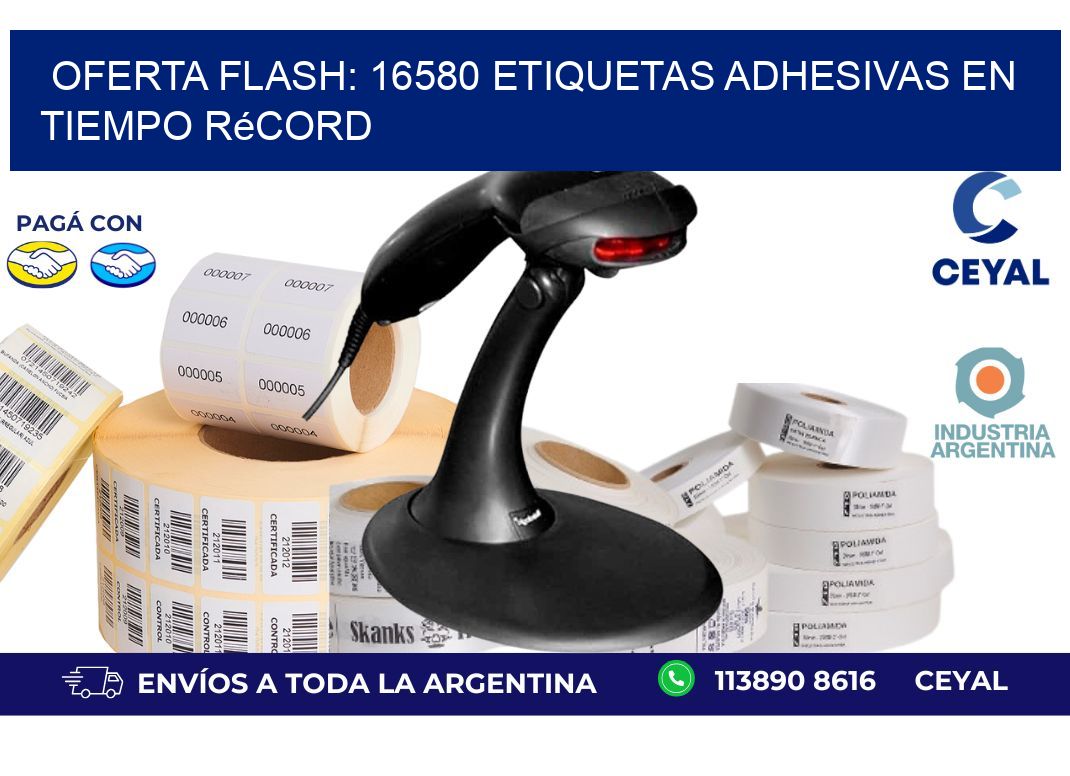 Oferta Flash: 16580 Etiquetas Adhesivas en Tiempo Récord
