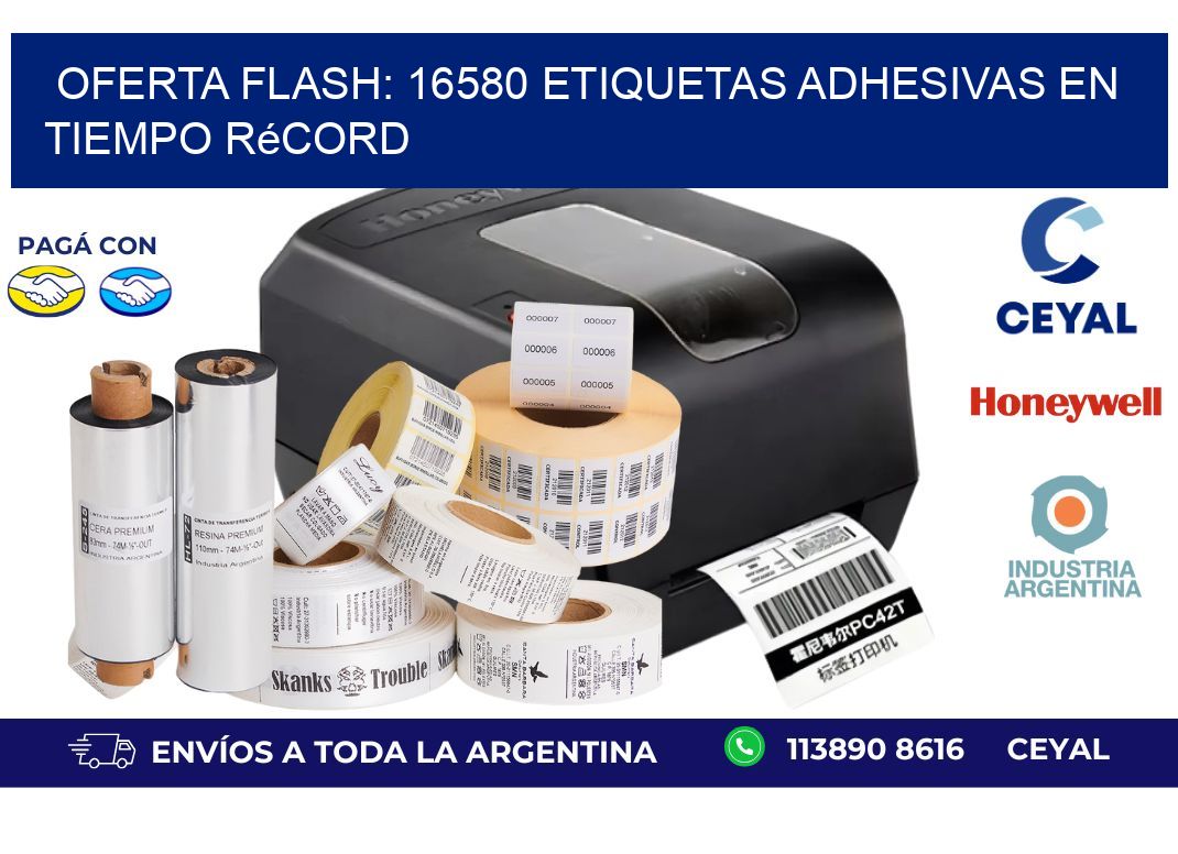 Oferta Flash: 16580 Etiquetas Adhesivas en Tiempo Récord