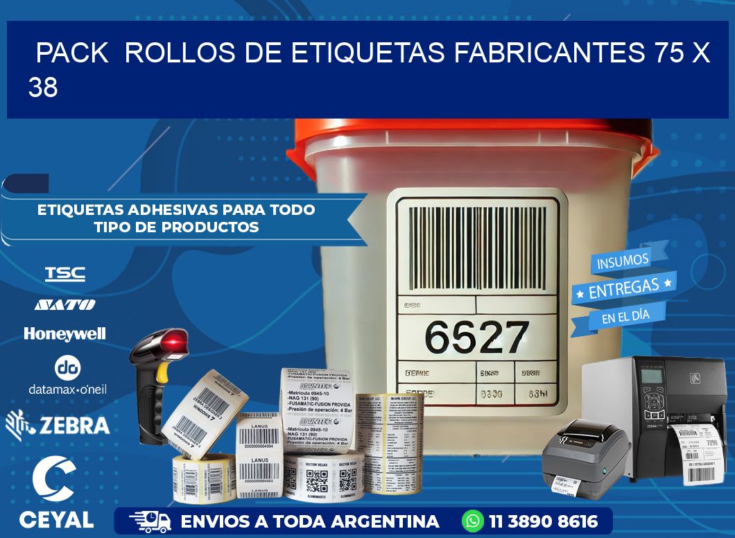 Pack  ROLLOS DE ETIQUETAS FABRICANTES 75 x 38