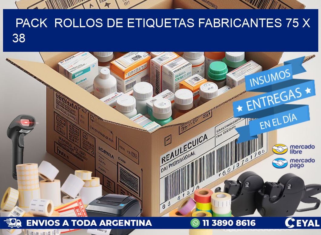 Pack  ROLLOS DE ETIQUETAS FABRICANTES 75 x 38