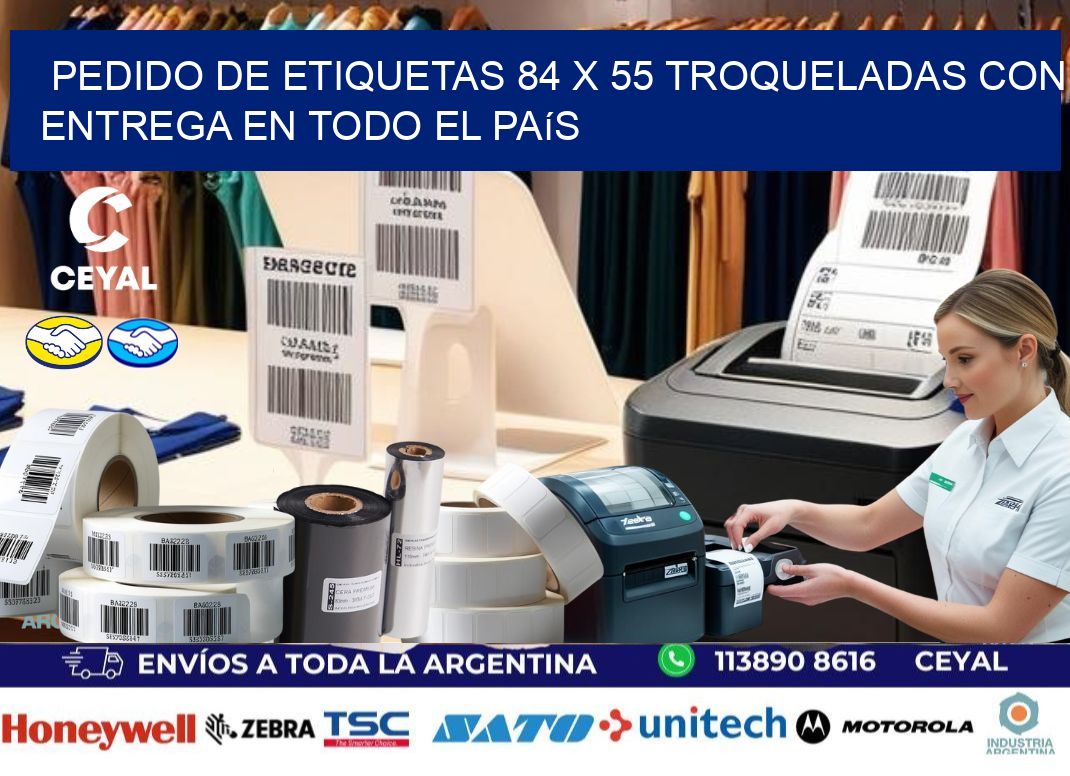 Pedido de etiquetas 84 x 55 troqueladas con entrega en todo el país