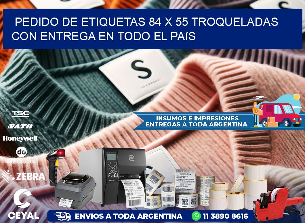 Pedido de etiquetas 84 x 55 troqueladas con entrega en todo el país