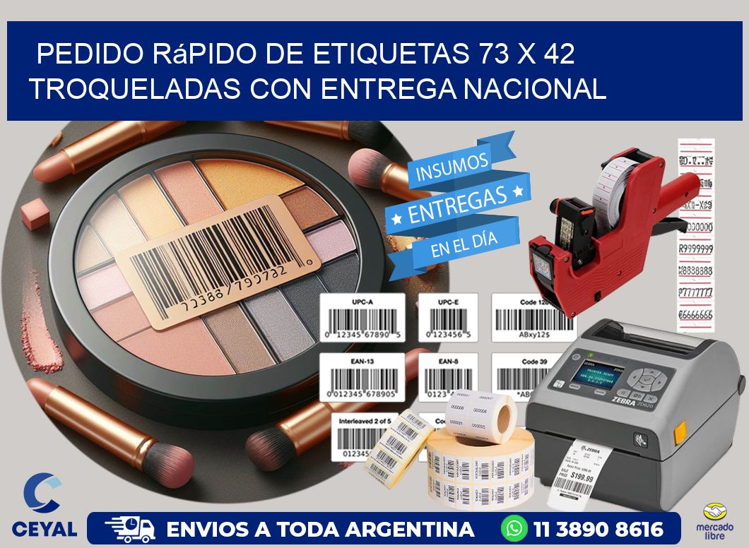 Pedido rápido de etiquetas 73 x 42 troqueladas con entrega nacional