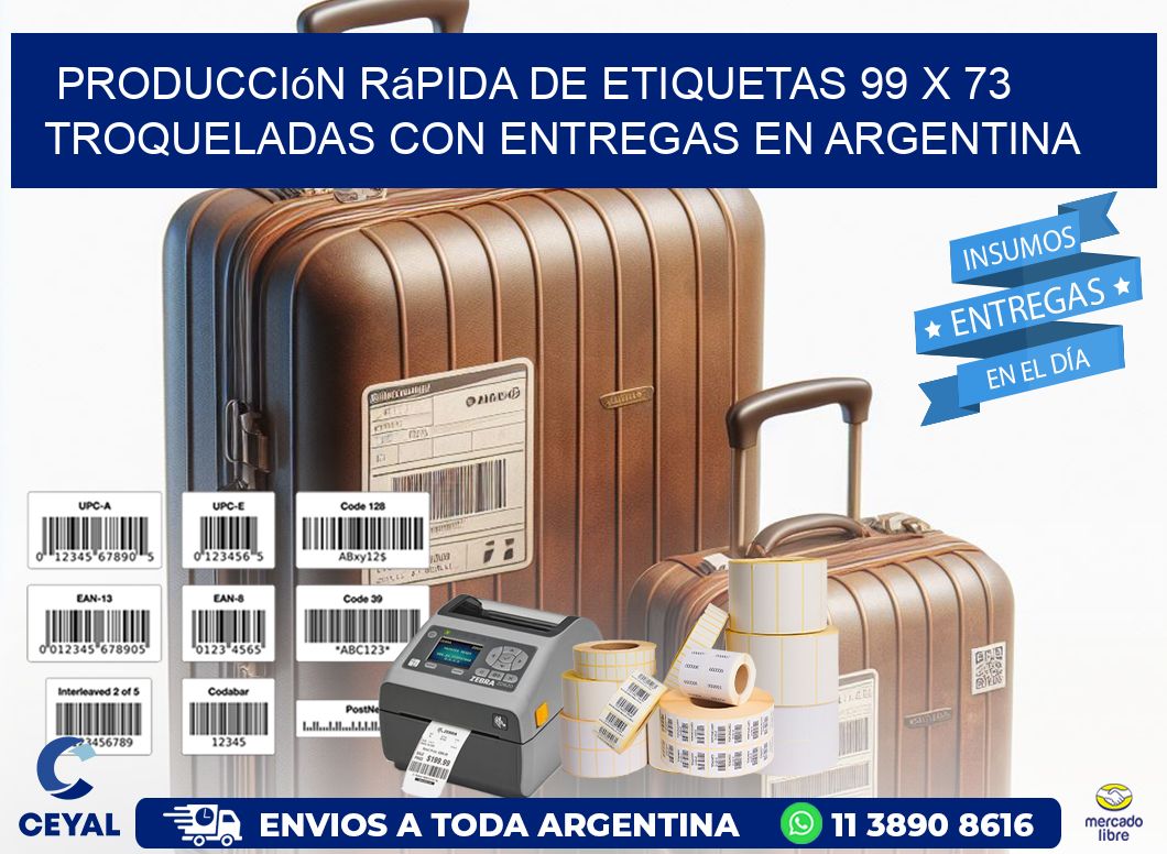 Producción rápida de etiquetas 99 x 73 troqueladas con entregas en Argentina