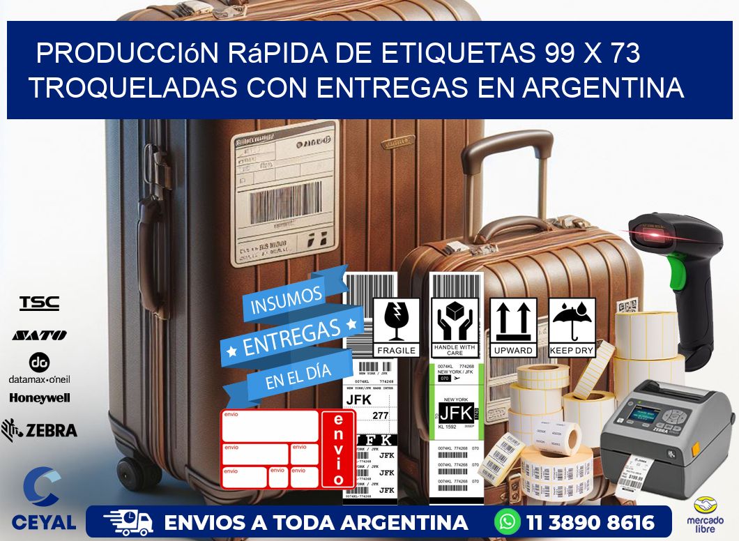 Producción rápida de etiquetas 99 x 73 troqueladas con entregas en Argentina