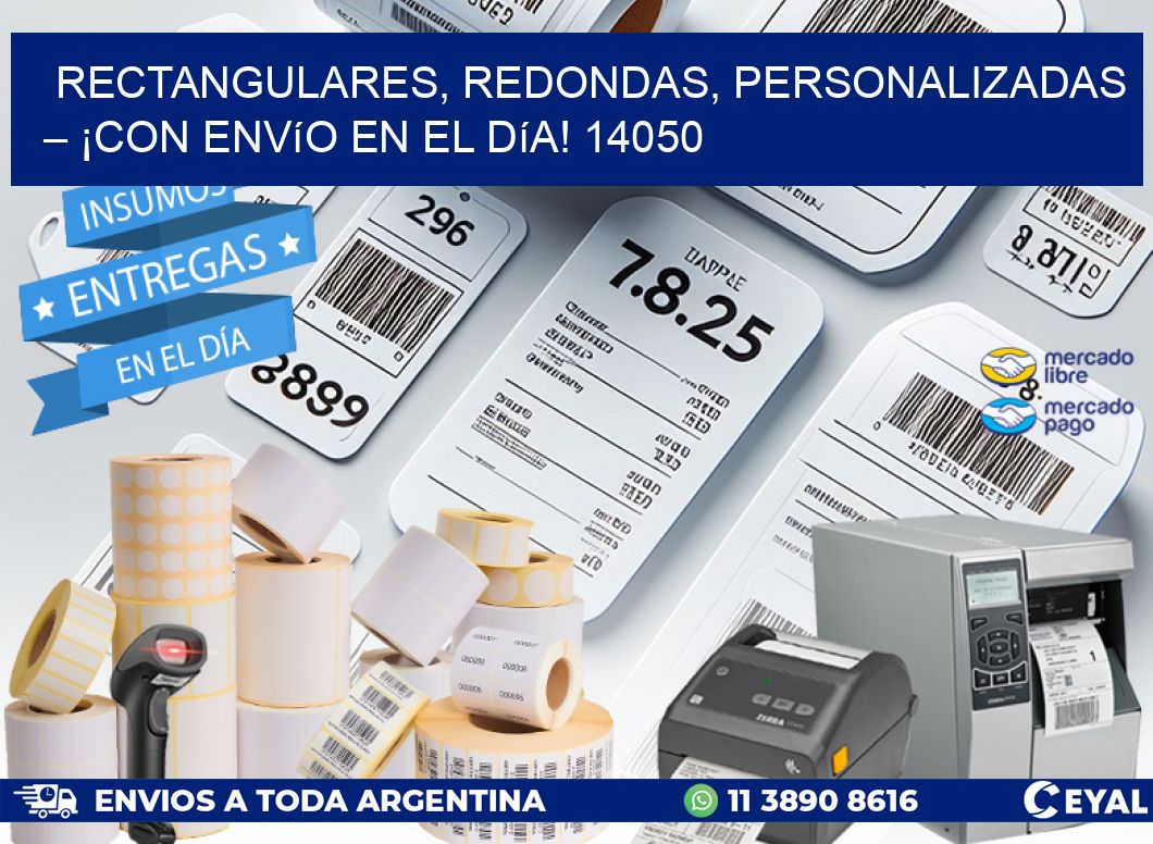 Rectangulares, Redondas, Personalizadas – ¡Con Envío en el Día! 14050