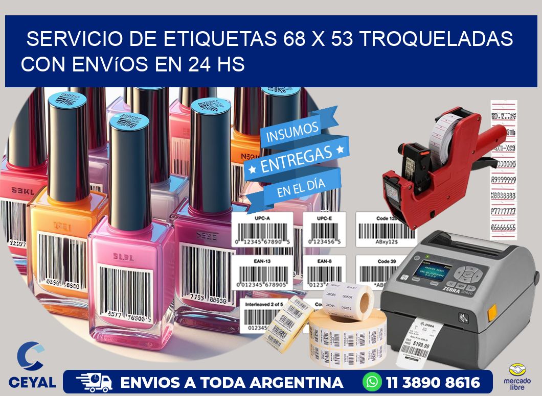 Servicio de etiquetas 68 x 53 troqueladas con envíos en 24 hs