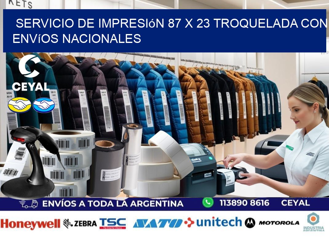 Servicio de impresión 87 x 23 troquelada con envíos nacionales