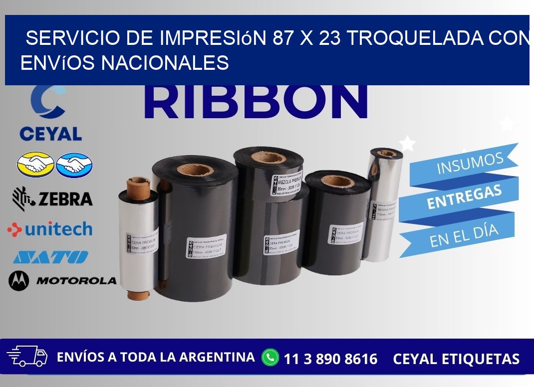 Servicio de impresión 87 x 23 troquelada con envíos nacionales