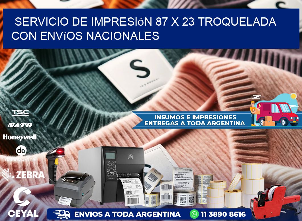 Servicio de impresión 87 x 23 troquelada con envíos nacionales
