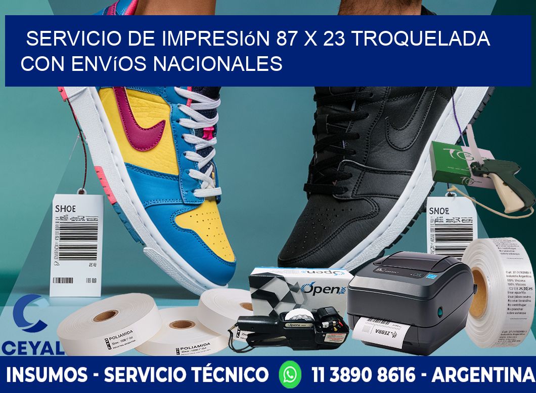 Servicio de impresión 87 x 23 troquelada con envíos nacionales