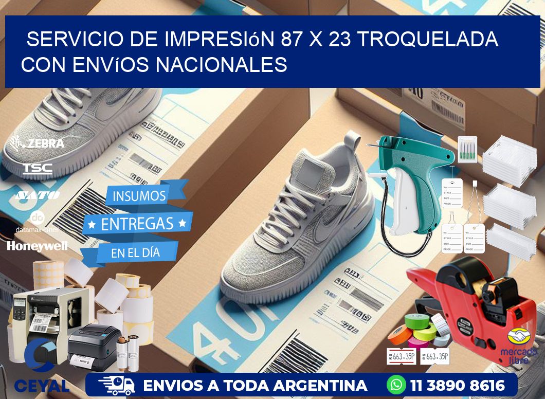 Servicio de impresión 87 x 23 troquelada con envíos nacionales