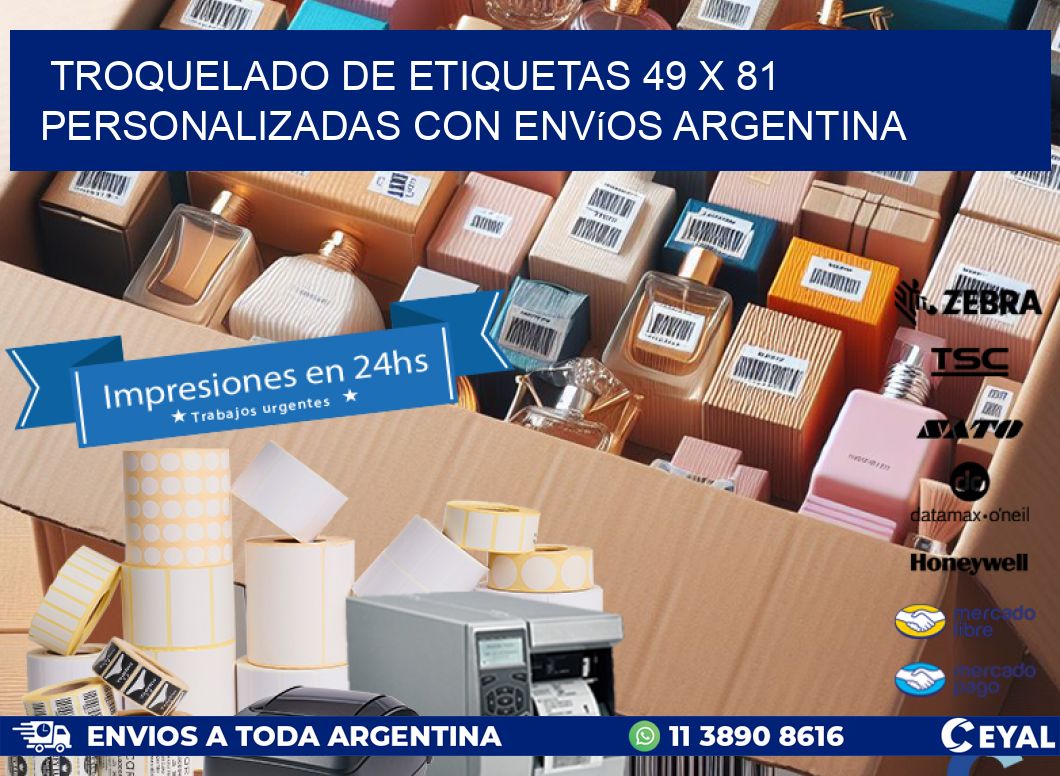Troquelado de etiquetas 49 x 81 personalizadas con envíos Argentina