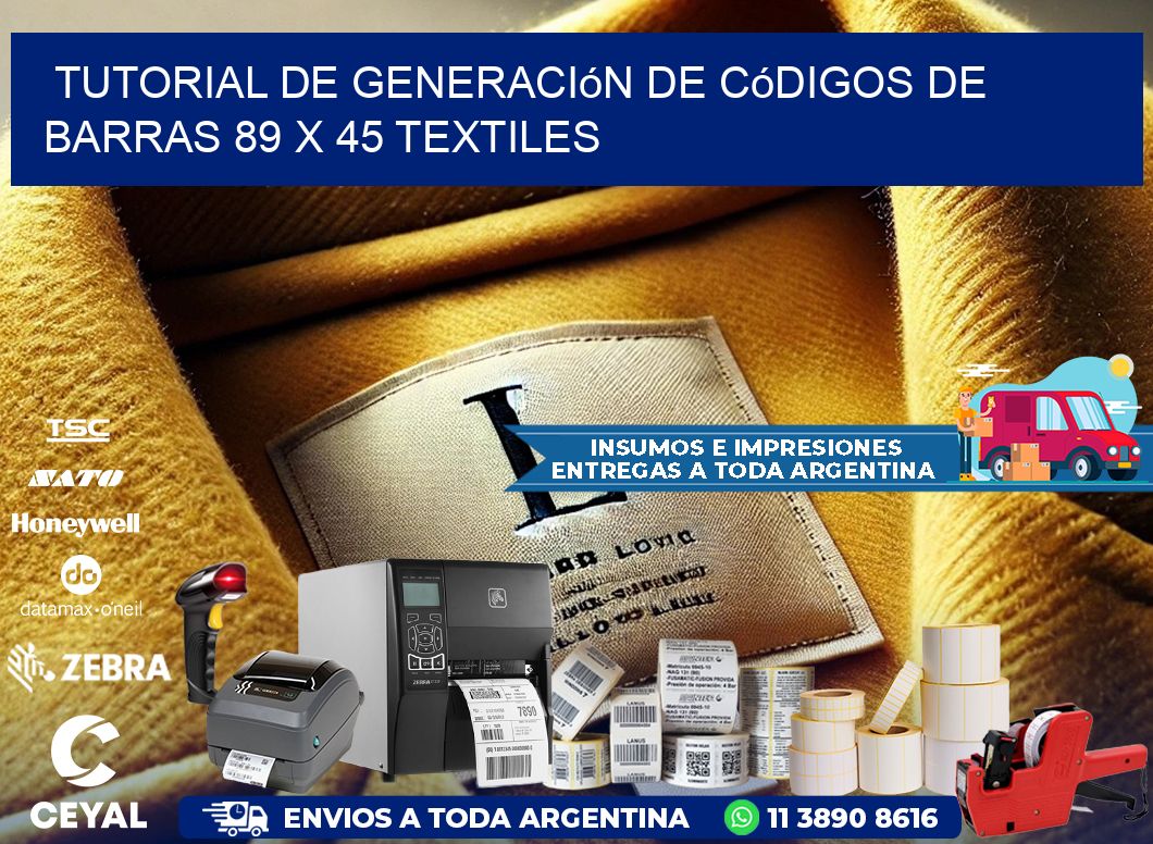 Tutorial de Generación de Códigos de Barras 89 x 45 Textiles