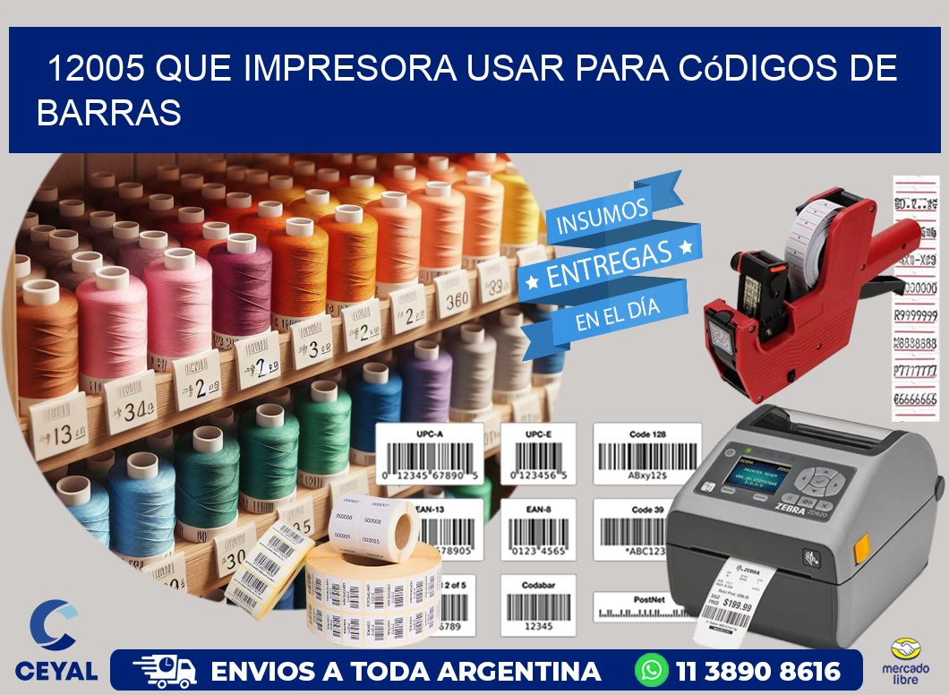 12005 Que impresora usar para códigos de barras