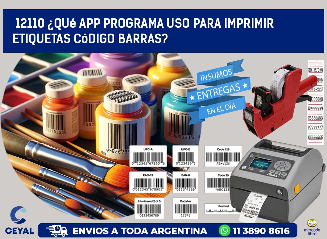 12110 ¿Qué app programa uso para imprimir etiquetas código barras?