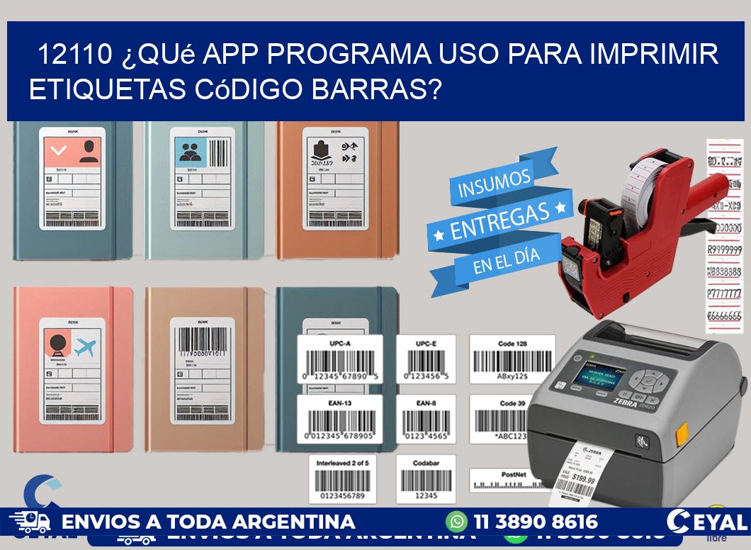 12110 ¿Qué app programa uso para imprimir etiquetas código barras?