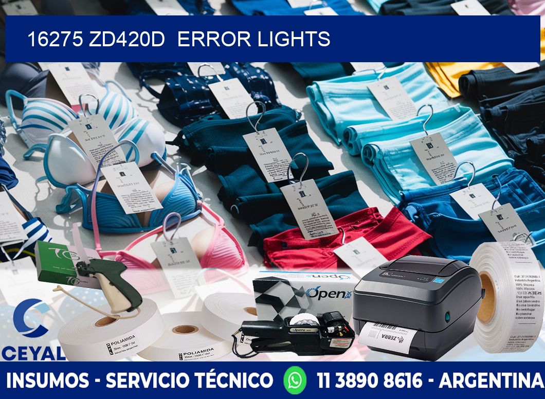 16275 ZD420d  error lights