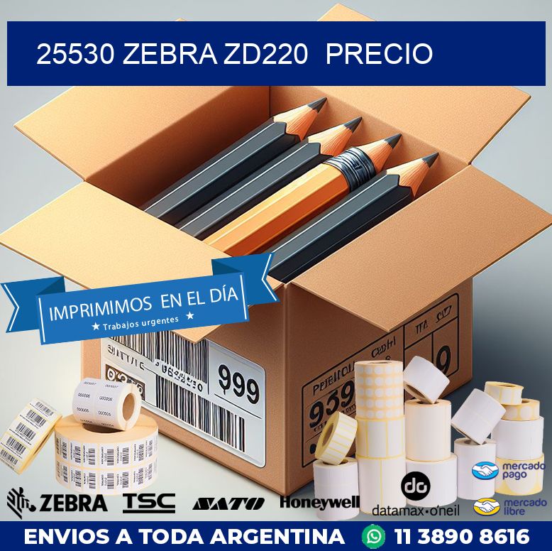 25530 Zebra ZD220 precio