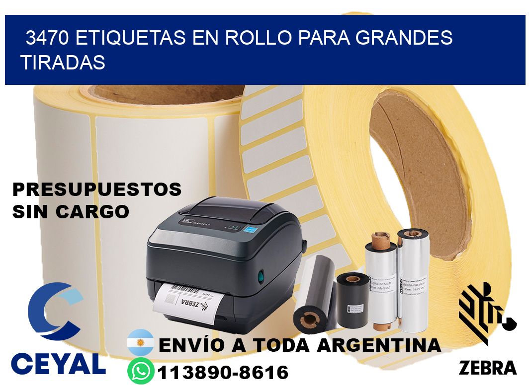 3470 Etiquetas en rollo para grandes tiradas