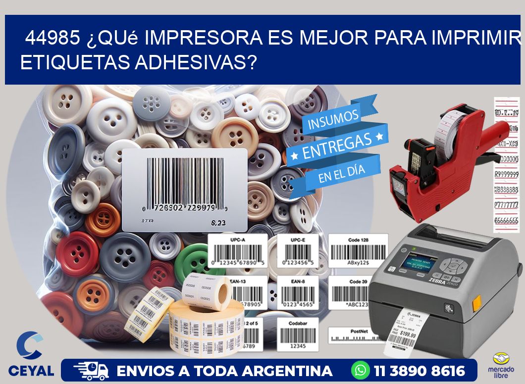 44985 ¿Qué impresora es mejor para imprimir etiquetas adhesivas?