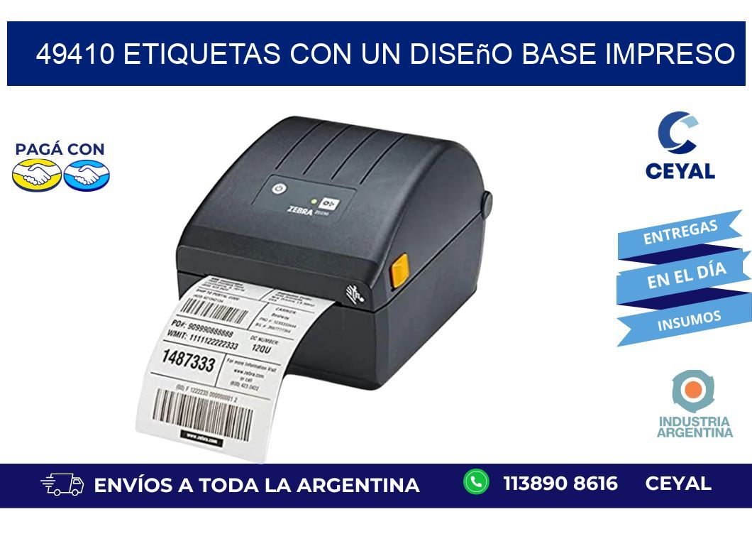 49410 etiquetas con un diseño base impreso