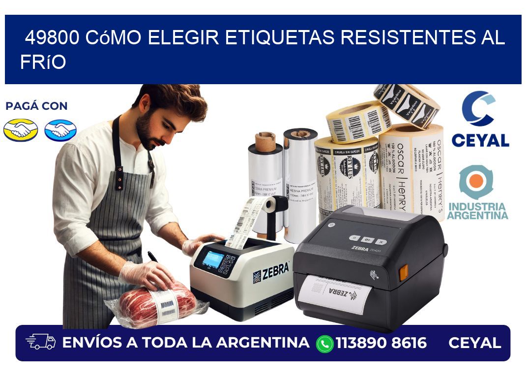 49800 cómo elegir etiquetas resistentes al frío